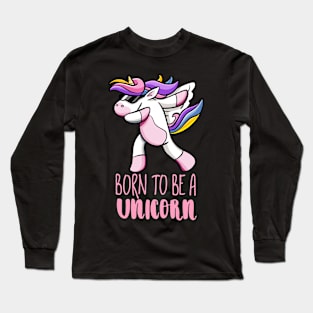 Born To Be A Unicorn Long Sleeve T-Shirt